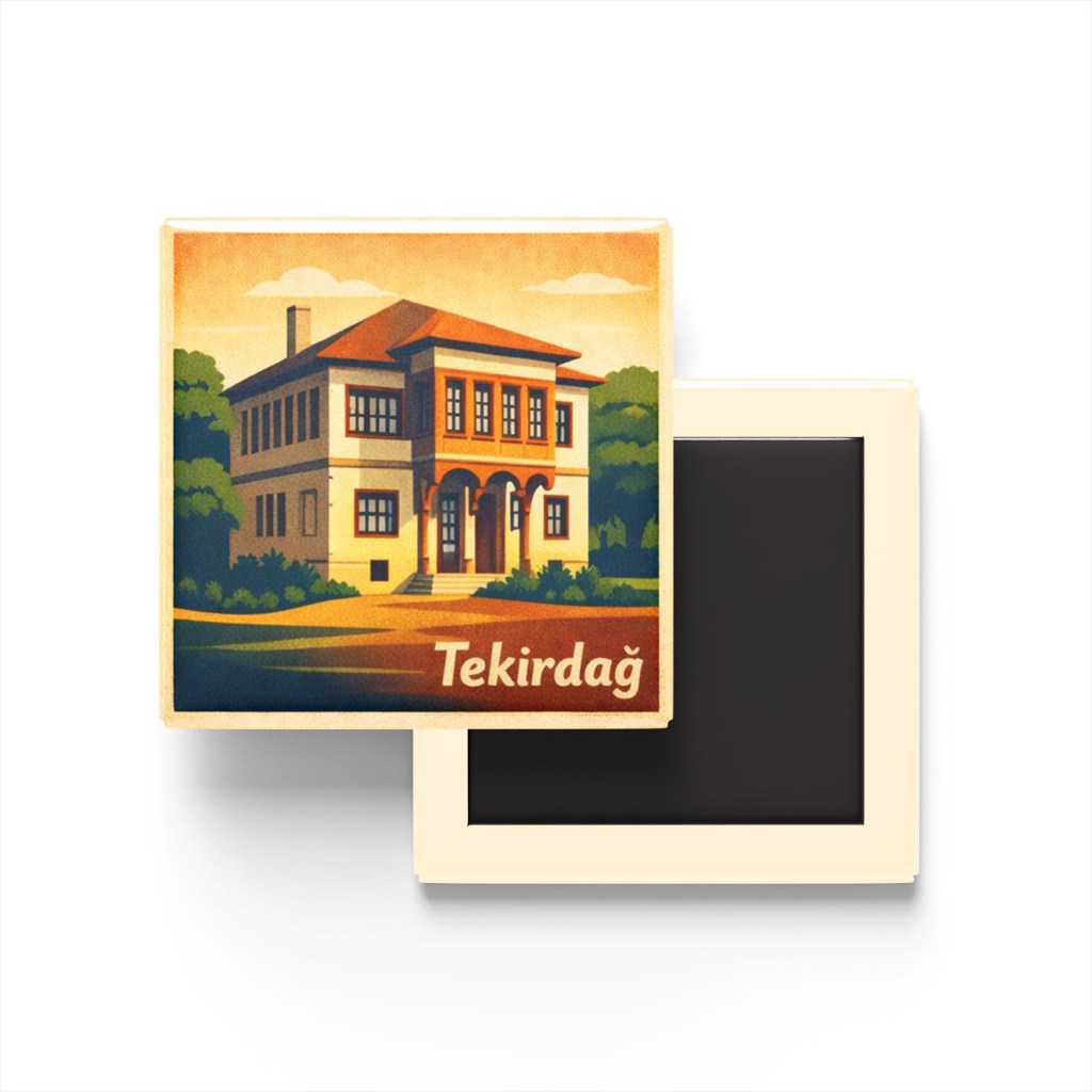 Tekirdağ - Namık Kemal Evi - Baskılı Buzdolap Magneti Kare