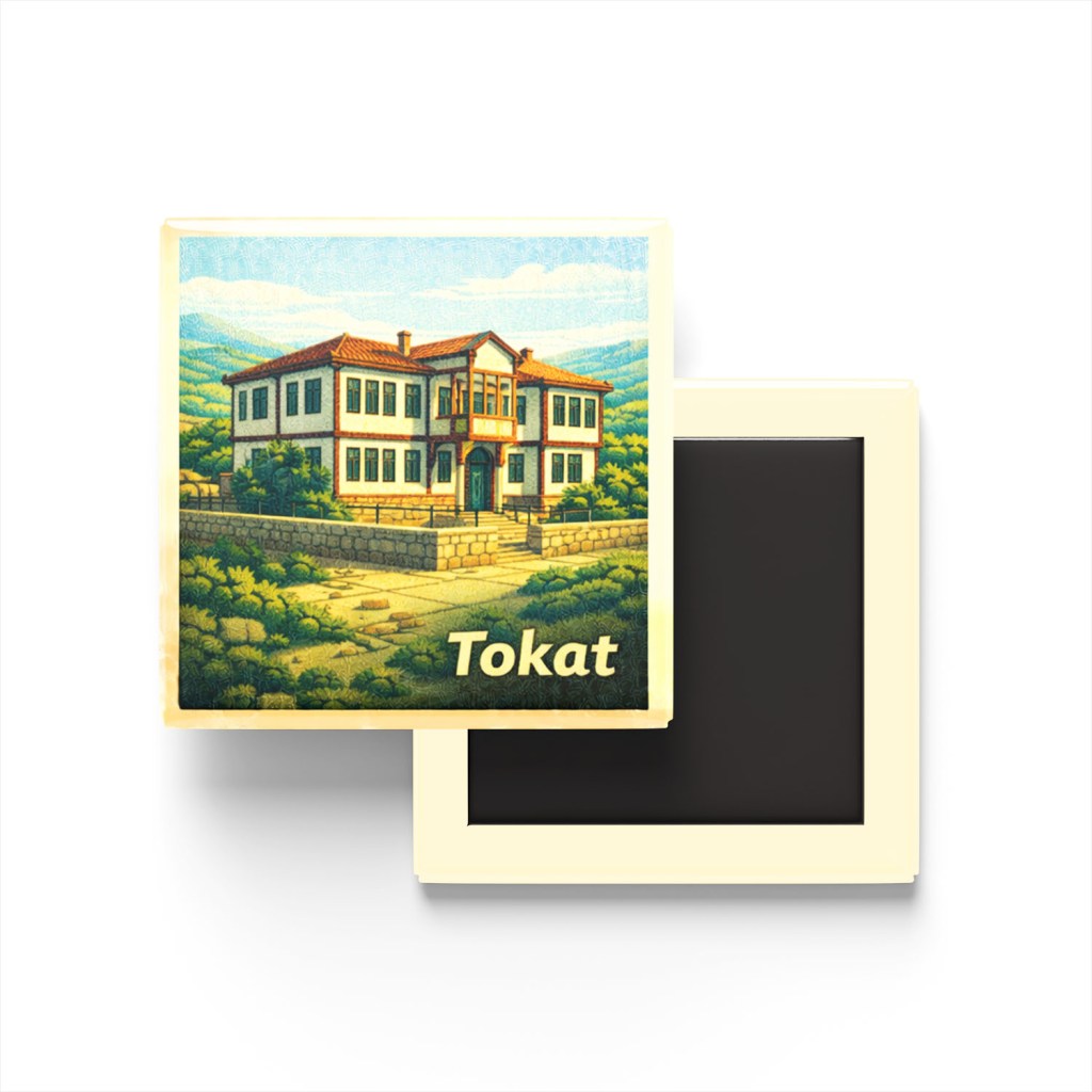 Tokat - Latifoğlu Konağı - Baskılı Buzdolap Magneti Kare